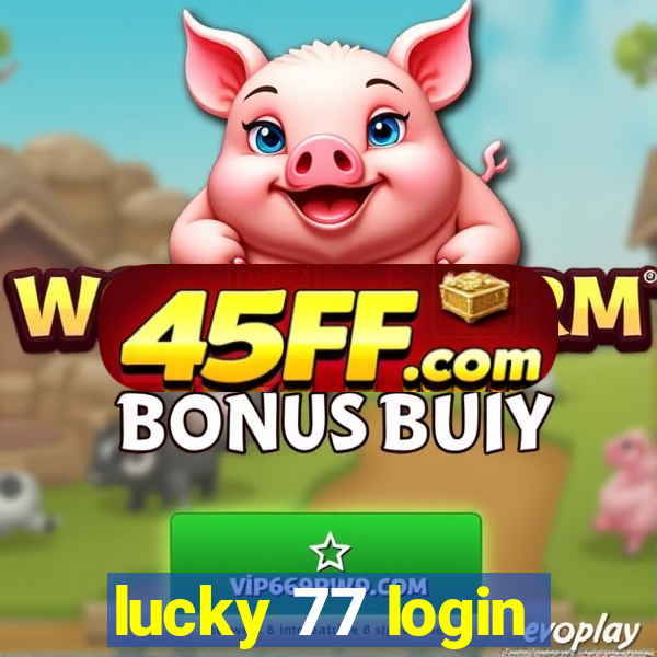 lucky 77 login